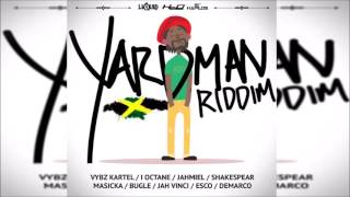 Yardman Riddim mix ●NOV 2016● (H20 Records) Mix By Djeasy