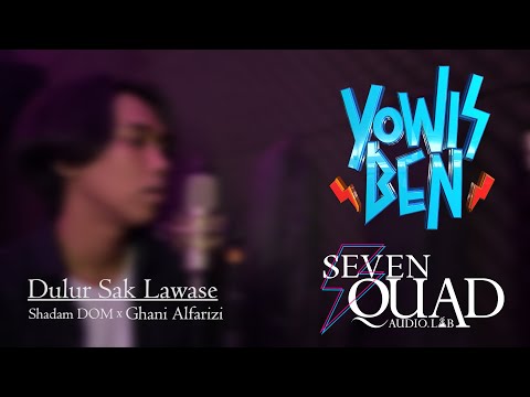 Yowis Ben - Dulur Sak Lawase  ( Ghani Alfarizi & shadam DOM COVER ) #DULURSAKLAWASECOVER #YOWISBEN3