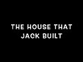 The House That Jack Built