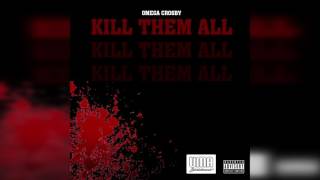 Omega Crosby - Kill Them All
