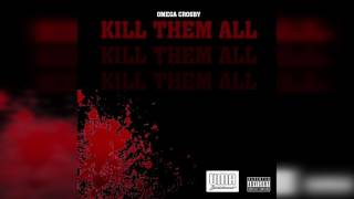 Omega Crosby - Kill Them All
