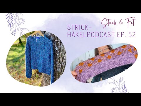 Strickhäkelpodcast Ep. 52  |  UP & DOWN Sweater | Pressed Flowers Cardi |  Wolle bis zum Abwinken