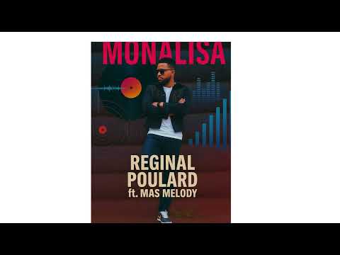 Reginal Poulard ft Mas Melody - Monalisa (Official Audio)