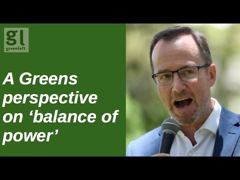A Greens perspective on parliamentary 'balance of power'