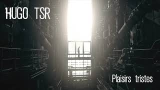 Plaisirs tristes Music Video