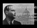 FERNANDO GERMANI: Toccata per organo Op.12 (1937)