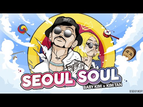 SEOUL SOUL - BabyKim ft. KimTan (Video Lyric)