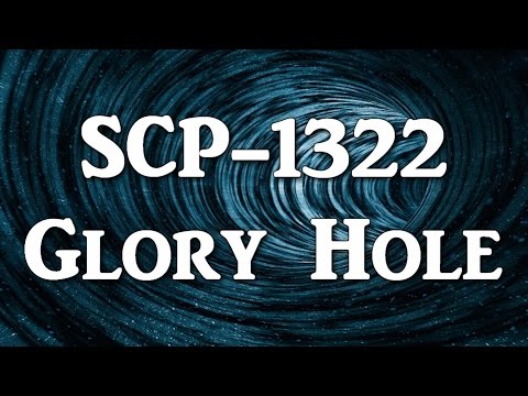SCP Decoded Reading: SCP-1322 Glory Hole