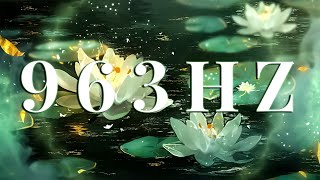 If this video comes to your life, all the miracles of the universe will come to you - 963Hz