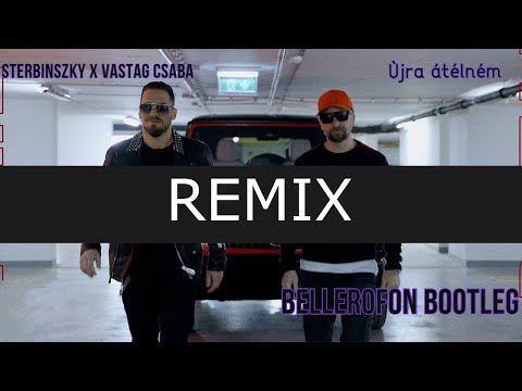 Sterbinszky X Vastag Csaba – Újra Átélném (Bellerofon Bootleg)