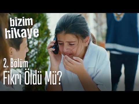 Fikri öldü mü? - Bizim Hikaye 2. Bölüm