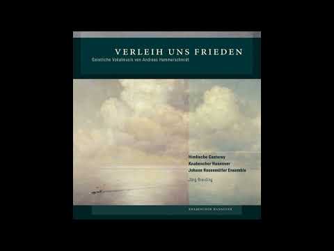 Andreas Hammerschmidt (1611/2-1675) - Verleih uns Frieden (Geistliche Vokalmusik) [Jörg Breiding]