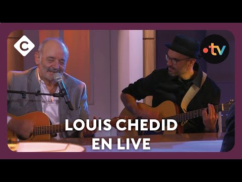 Louis Chedid “Je suis là” en live - C à vous