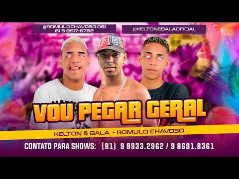 KELTON E BALA, ROMULO CHAVOSO - VOU PEGAR GERAL