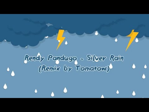 Rendy Pandugo - Silver Rain (Tomatow Remix) (Official Lyric Video)