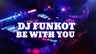 Download lagu REMIX FUNKOT TIKTOK VIRAL 2022 [BE WITH YOU 2022] DJ-DENNY MX mp3