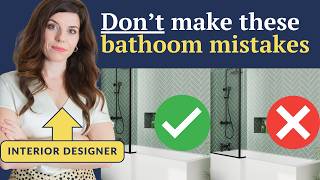 The 10 Worst Bathroom Design Mistakes (& what to do instead)