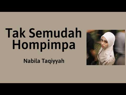 Tak Semudah Hompimpa - Nabila Taqiyyah | Lyrics / Lirik
