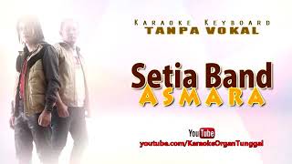 Download lagu Lagu karaoke Setia Band ASMARA mp3 Download lagu Lagu karaoke Setia Band ASMARA mp3