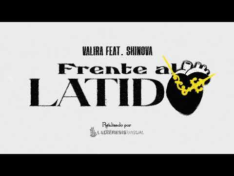 VALIRA feat. SHINOVA - Frente al Latido (videolyric)