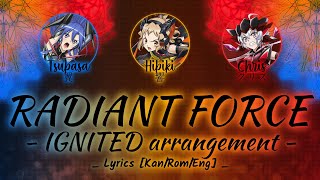 Download lagu 【FULL】『RADIANT FORCE (IGNITED arrangement)』— Hibiki × Tsubasa × Chris — Lyrics[Kan/Rom/Eng] mp3