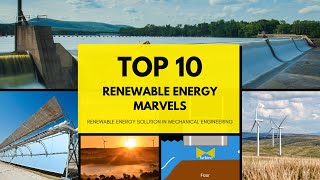 Renewable Energy Marvels: Top 10 Renewable Solutions in Engineering #greenenergy #powerplant #energy