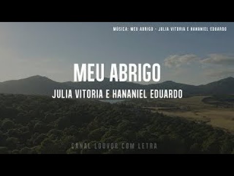 MEU ABRIGO com letra - Julia Vitoria e Hananiel Eduardo