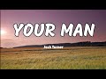 Your Man - Josh Turner (Lyrics)