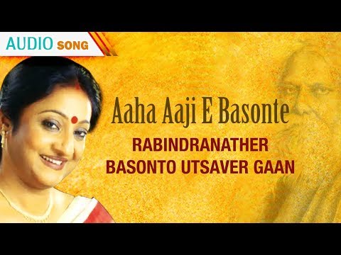 Aaha Aaji E Basonte | Indrani Sen | Rabindranath Tagore | Basonto Utsav Song | Bengali Romantic Song