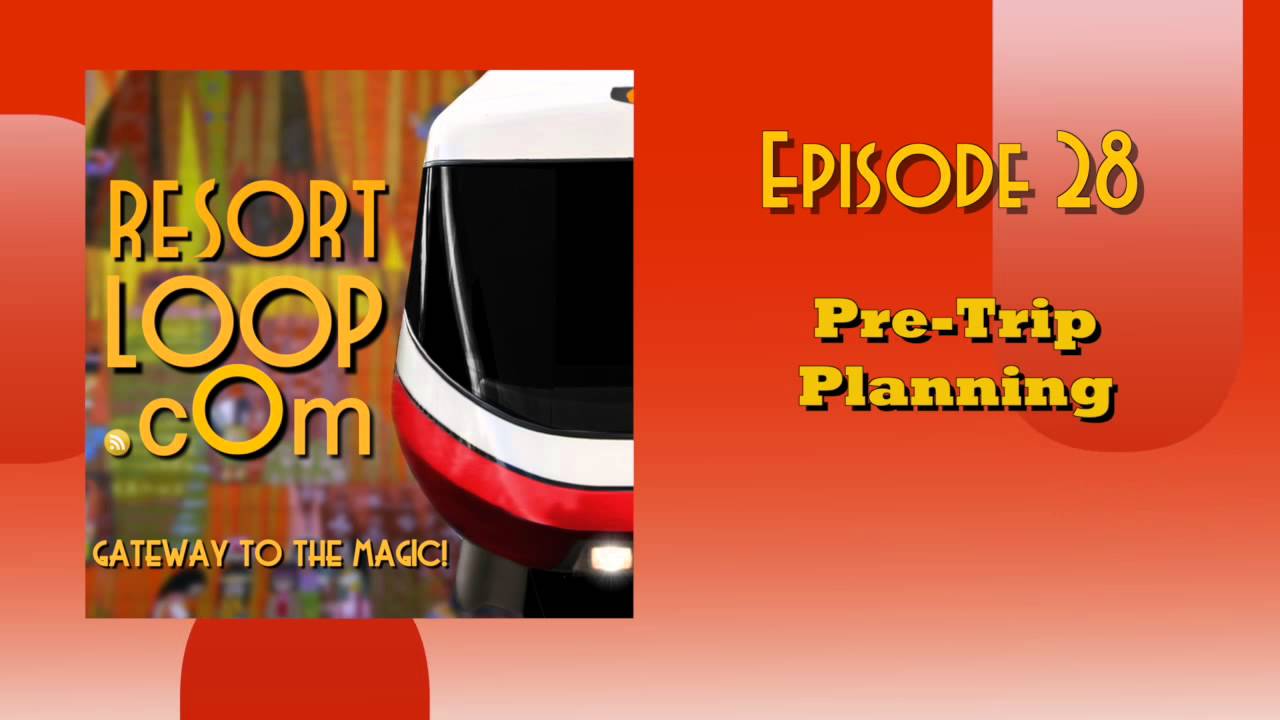 ResortLoop.com Episode 163 – Planes, Trains & Automobiles (& Monorails & Boats & …)
