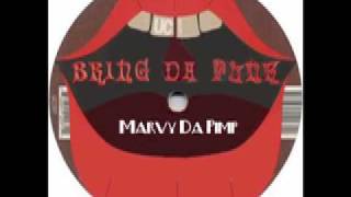 Marvy Da Pimp - Bring da phunk