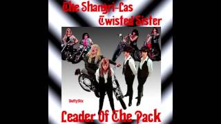 The Shangri-Las &amp; Twisted Sister - Leader Of The Pack (MottyMix)