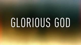 The Bride + The King - Glorious God