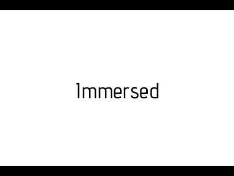 How to pronounce Immersed / Immersed pronunciation
