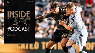 Inside LAFC | Episode 203 - Looking ahead