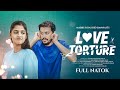 Love Torture লাভ টর্চার Full Drama Irfan Sajjad Sadia Ayman Bannah Bangla New Nato