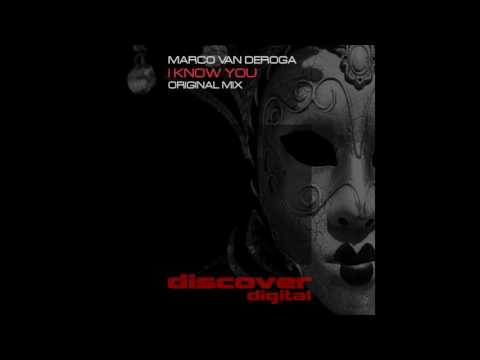 Marco Van Deroga - I Know You (Original Mix)