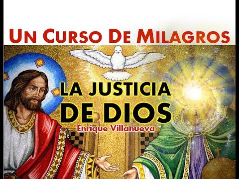 288- UN CURSO DE MILAGROS: LA JUSTICIA DE DIOS