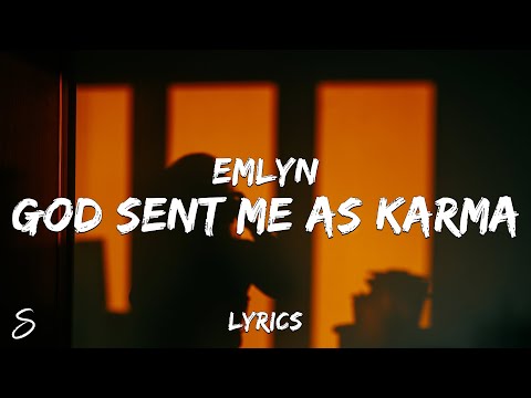 emlyn - god sent me as karma (Lyrics)