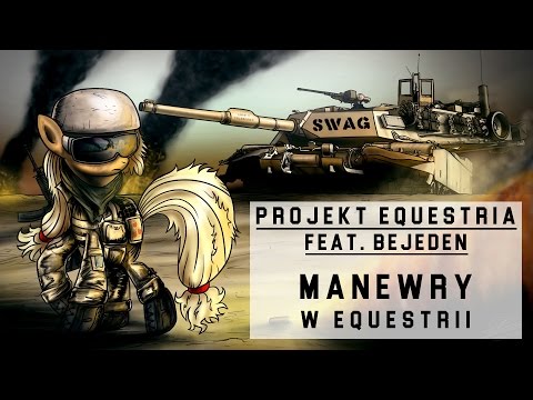 Projekt Equestria ft. Bejeden - Manewry w Equestrii (prod. Matheo & Bejeden)