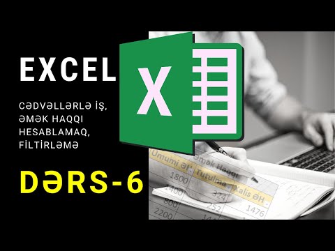 Excel Dərs-6, cədvəllərlə iş, əmək haqqı hesablamaq, filtirləmə