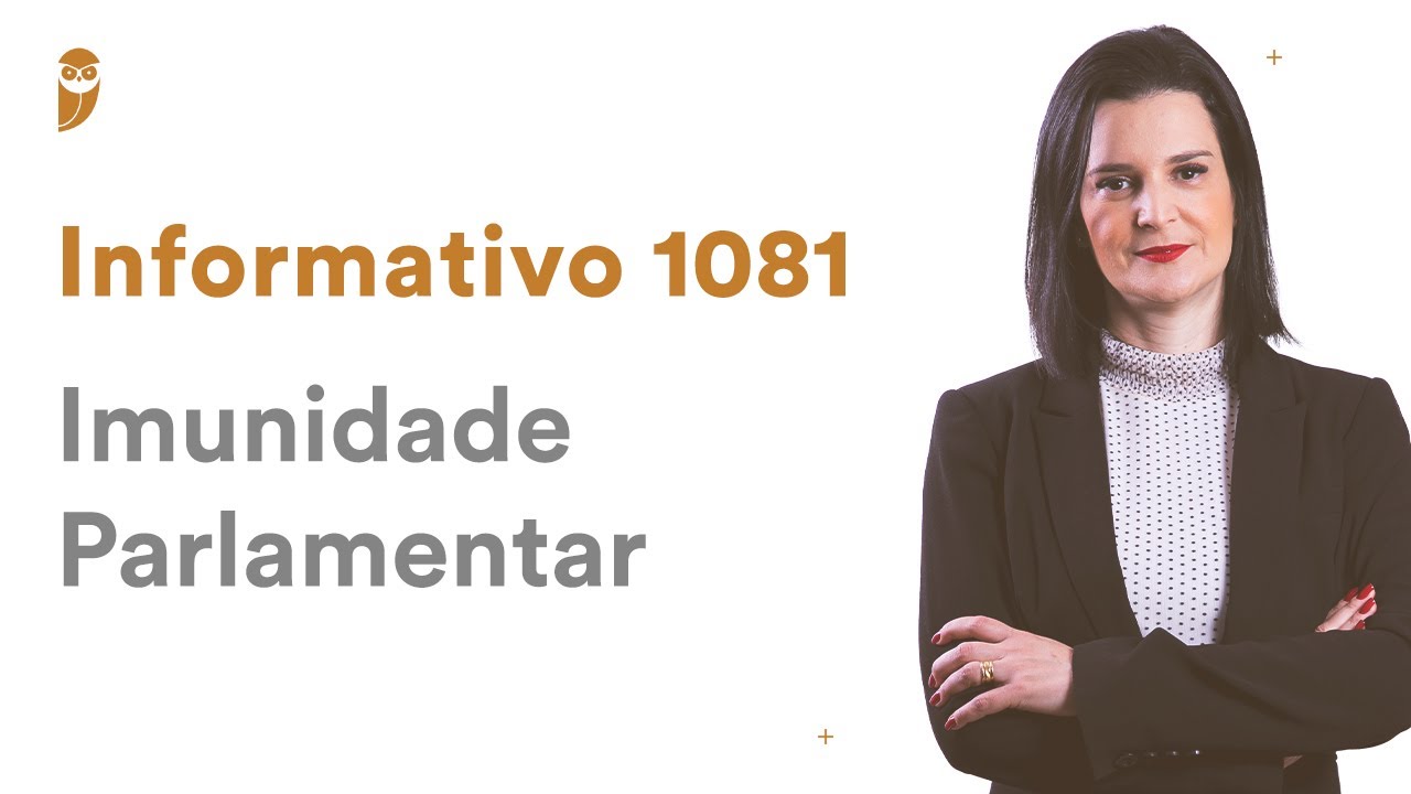 Informativo 1081 - Imunidade Parlamentar