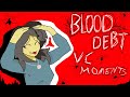 Blood Debt VC Moments That Indirectly Tells Me I Should Seek Help