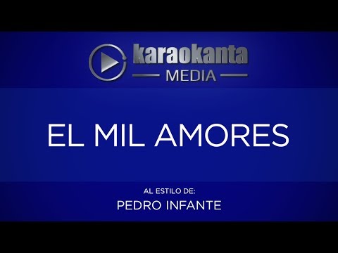 Karaokanta - Pedro Infante - El mil amores