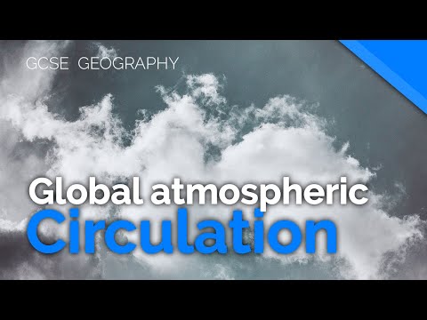 Global Atmospheric Circulation | AQA GCSE 9-1 Geography