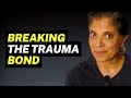 WATCH THIS To Learn How To Break The Trauma Bond With A Narcissist