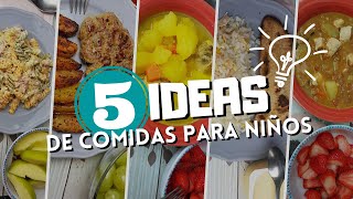 5 IDEAS DE COMIDAS PARA NIÑOS/ SALUDABLES/RECETAS