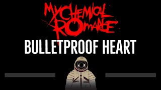 My Chemical Romance • Bulletproof Heart (CC) (Remastered Video) 🎤 [Karaoke] [Instrumental Lyrics]