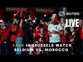 LIVE: Fans in Brussels watch Belgium versus Morocco #FIFAWorldCup match