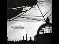 The Clientele - An Hour Before The Light